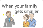 When your family gets smaller