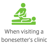 When visiting a bonesetter's clinic or osteopathic clinic
